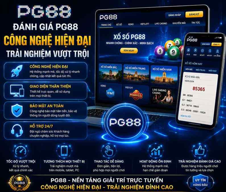 Đánh giá PG88 công nghệ hiện đại, giao diện thân thiện, mang đến trải nghiệm giải trí trực tuyến mượt mà, tiện lợi và an toàn cho người chơi